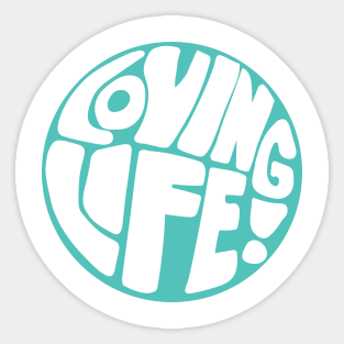 Loving Life! Good Vibes Lettering Sticker